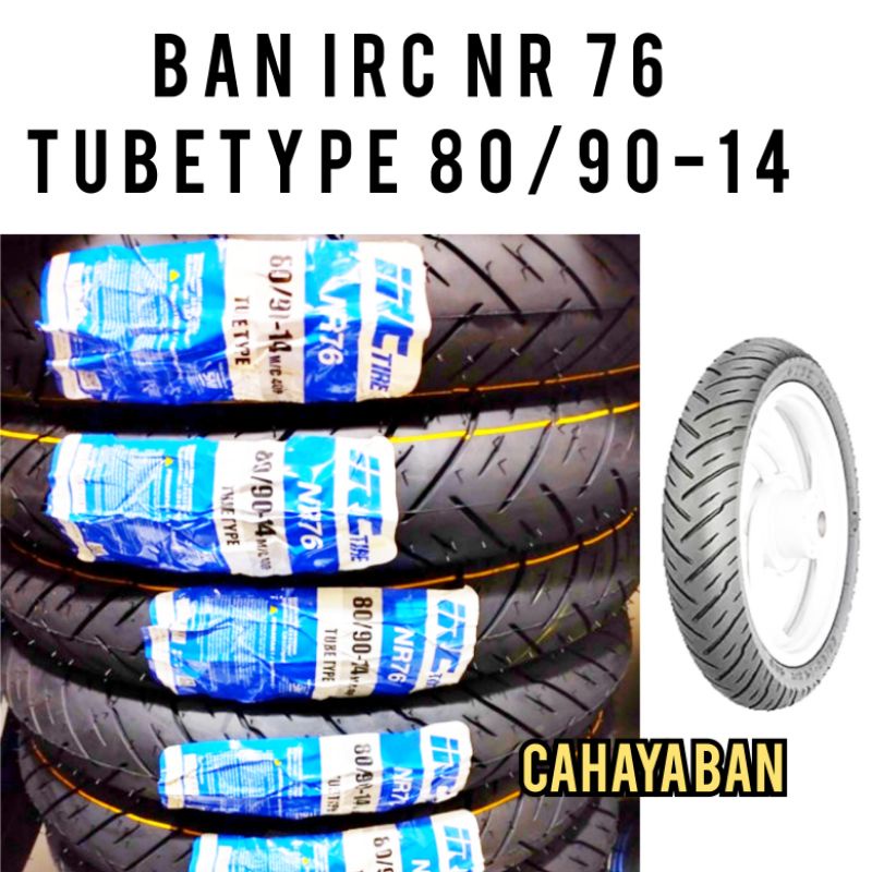 Ban Montor Matic Irc 80/90-14 nr 76 ban mio vario beat spin xeon fino nex spacy ban luar ring 14 ban