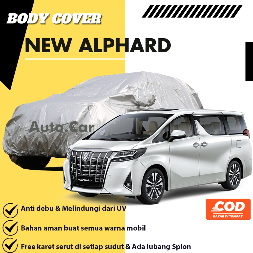 Body Cover Mobil ALL NEW ALL ALPHARD Sarung Mobil Alphard / Cover Mobil Alphard / Selimut Alphard