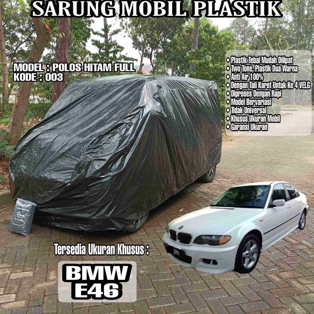 Sarung Mobil Plastik BMW E46 Hitam Polos Full Anti Air Full Black Waterproof