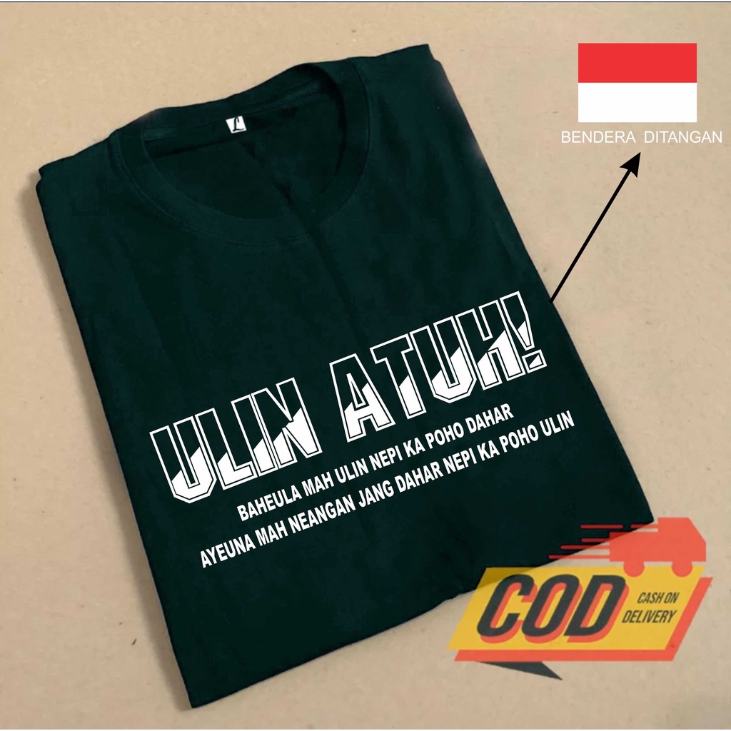 KAOS ATASAN KATA KATA SUNDA ULIN ATUH BENDERA, KAOS PRIA, KAOS WANITA