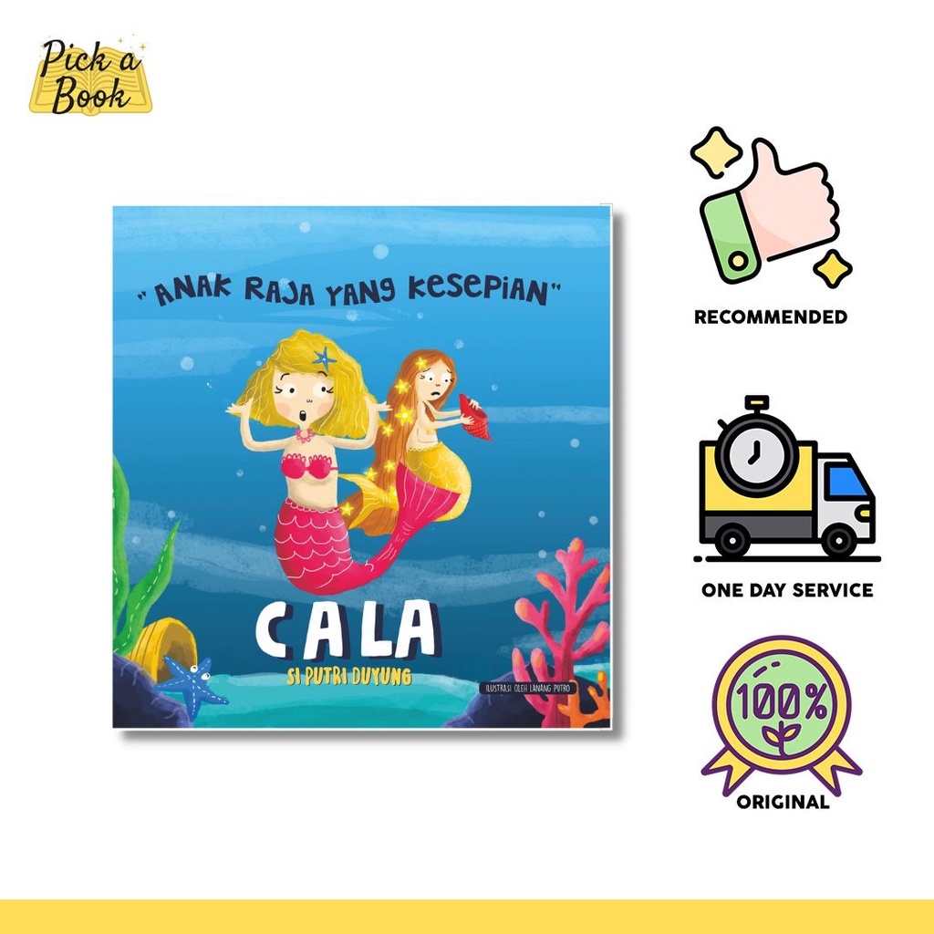 BUKU ANAK : CALA SI PUTRI DUYUNG : ANAK RAJA YANG KESEPIAN