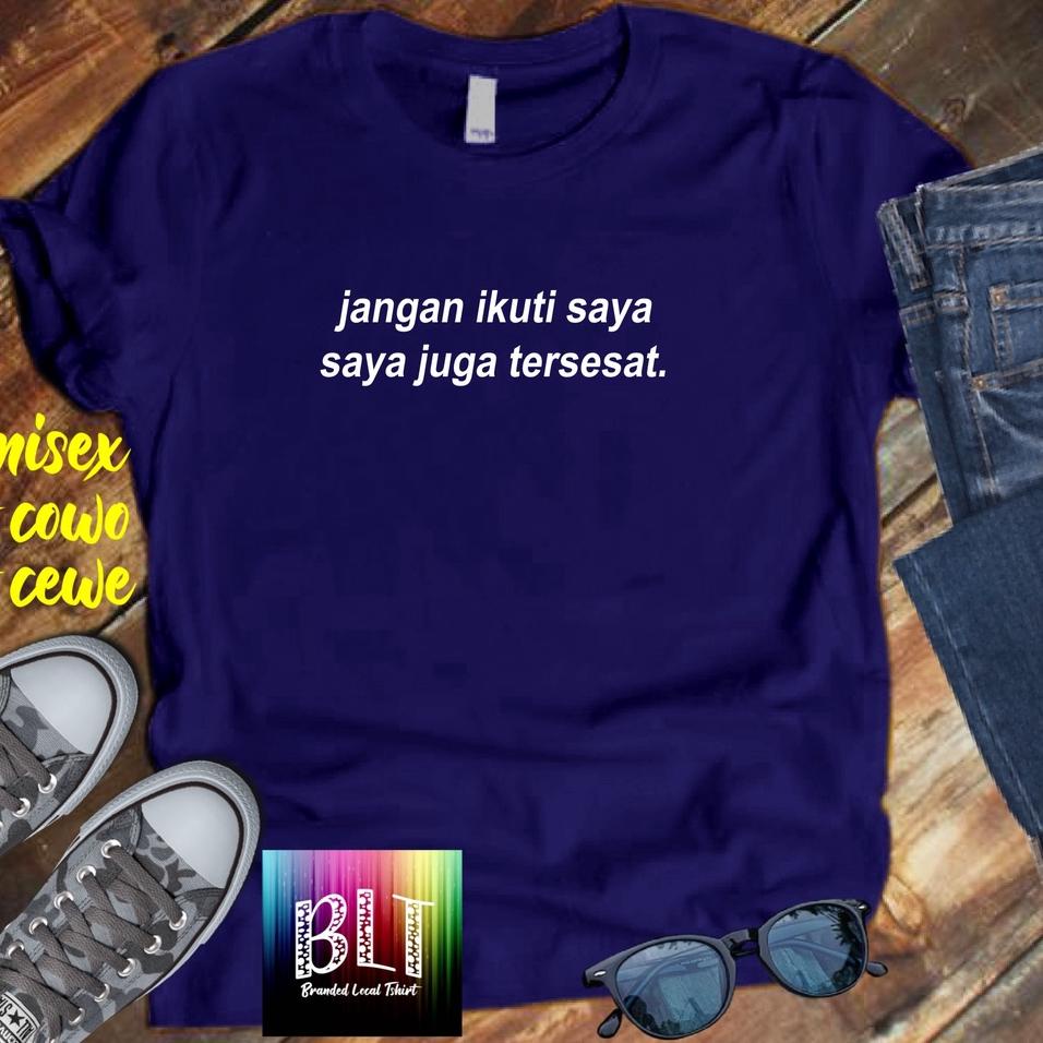 artPp6P0--Cod /Kaos Jangan Ikuti Saya Saya Juga Tersesat Kaos disto pakaian pria murah 2022 murah na