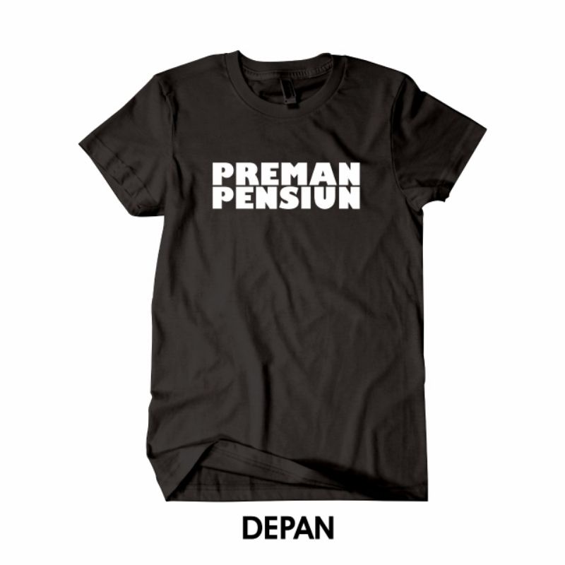 Preman Pensiun Kaos Preman Pensiun Kaos Unik