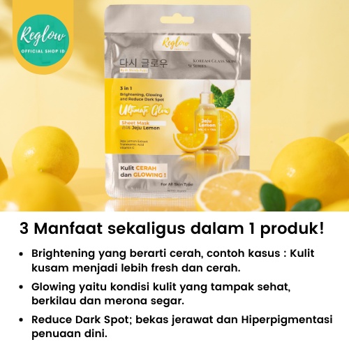 Sheet Mask Reglow Skincare dr Sindy 3 in 1 Ultimate Glow With Jeju Lemon Masker Wajah Glowing Whitening Perawatan Kecantikan Penghilang Jerawat Bruntusan Flek Hitam Komedo Pori Besar Pencerah Brightening Pencerah Kulit Kusam Reg glow Original