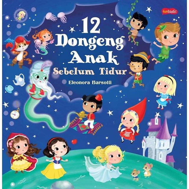 

12 Dongeng Anak Sebelum Tidur