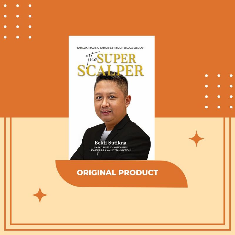 The Super Scalper - Bekti Sutikna