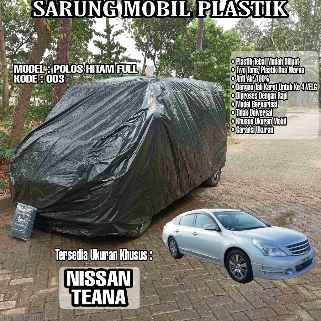 Sarung Mobil Plastik NISSAN TEANA Hitam Polos Full Anti Air Full Black Waterproof