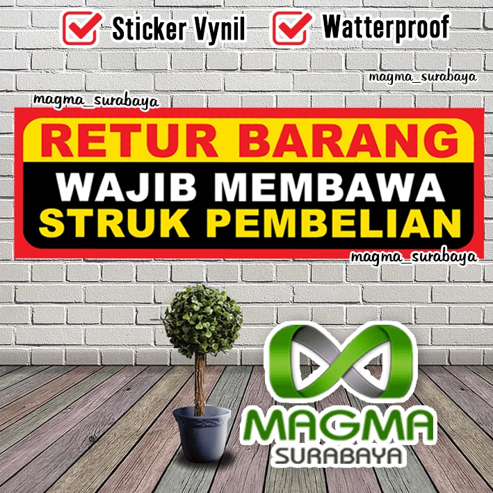 

Stiker Retur barang wajib membawa struk pembelian magma surabaya