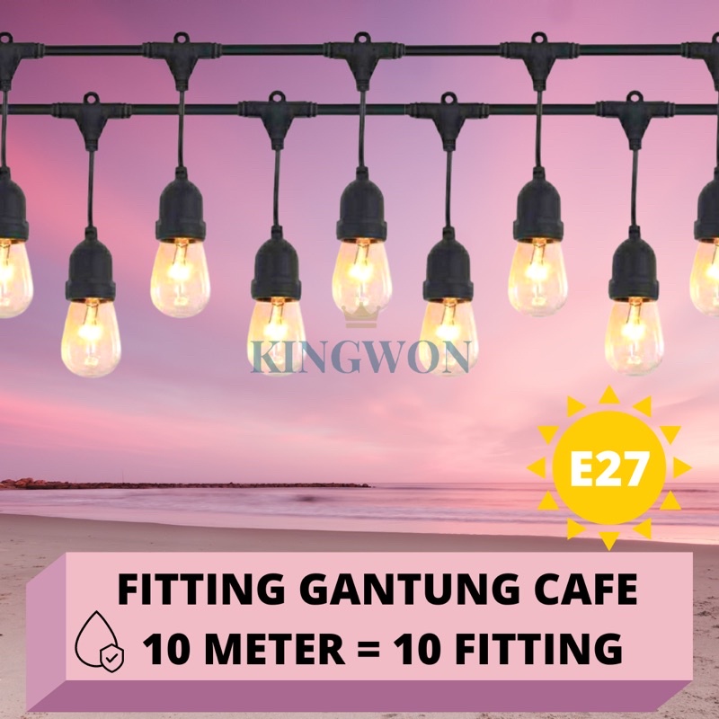 KABEL FITTING LAMPU CAFE GANTUNG 10 METER DEKORASI 10 M OUTDOOR FITTING GANTUNG FITTING CAFE KABEL FITTING OUTDOOR E27