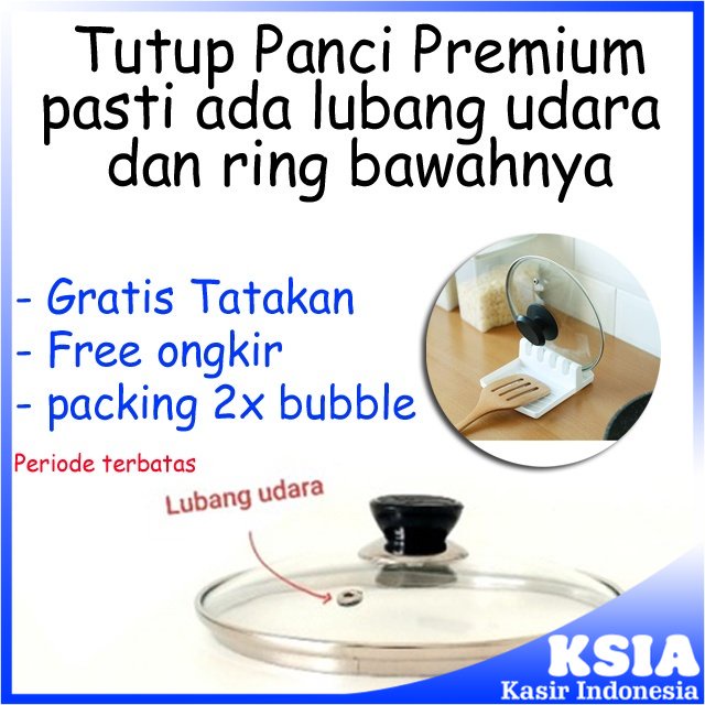 Tutup Panci Premium pasti ada lubang udara dan ring bawahnya ukuran 16 18 20 22 24 26 28 tersedia garansi