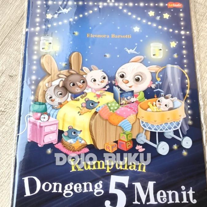 

Kumpulan Dongeng 5 Menit by ELEONORA BARSOTTI