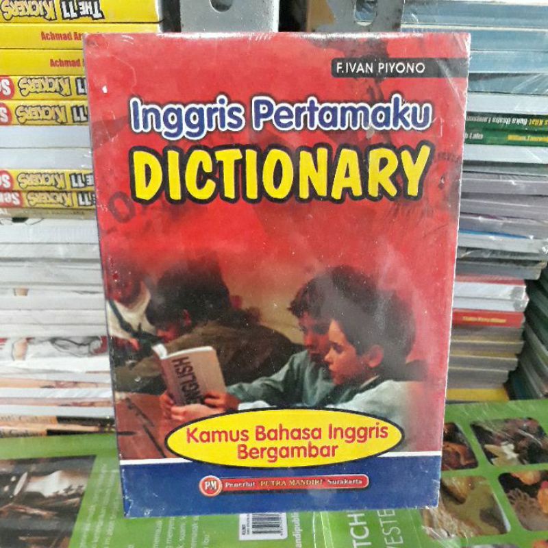 inggris pertamaku dictionary kamus bahasa inggris bergambar. m3d