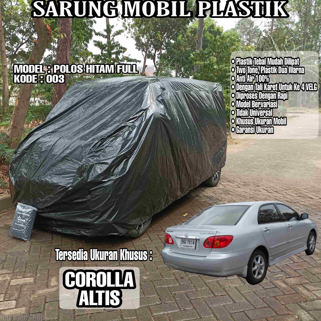 Sarung Mobil Plastik COROLLA ALTIS Hitam Polos Full Anti Air Full Black Waterproof