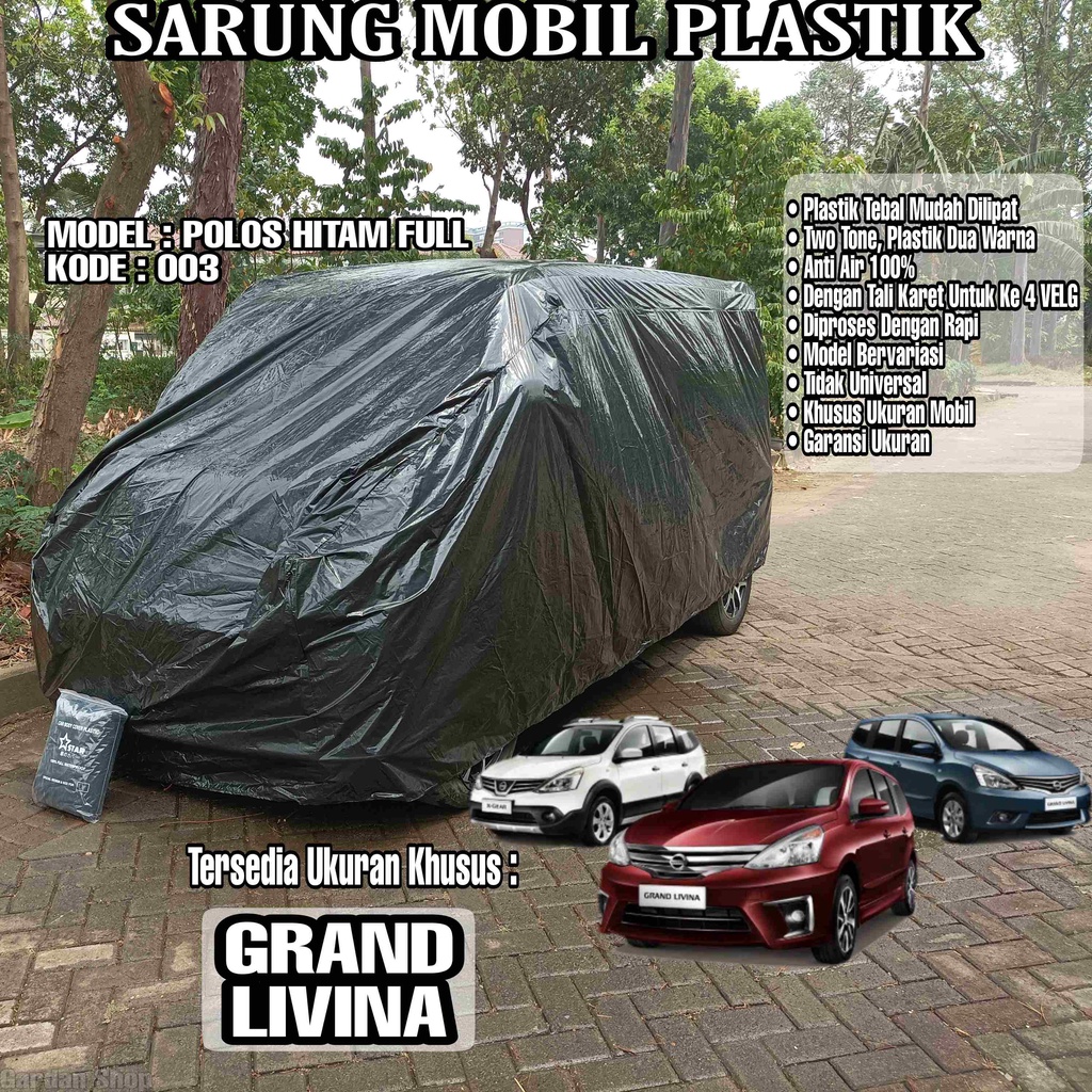 Sarung Mobil Plastik GRAND LIVINA Hitam Polos Full Anti Air Full Black Waterproof