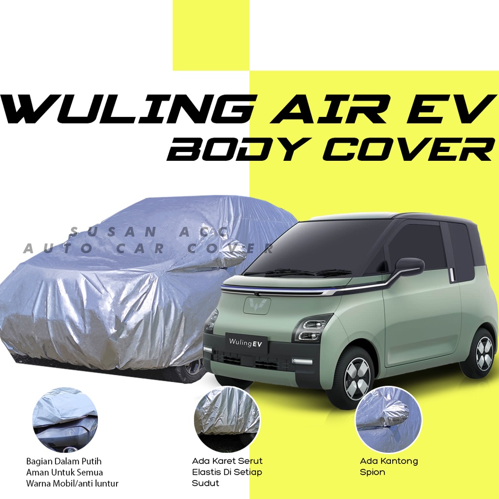 Body Cover Mobil wuling Sarung Mobil wuling air ev/mobil listrik/mobil wuling listrik/agya/ayla/brio/brio rs/brio satya/brio lama/new brio/all new brio/brio 2022