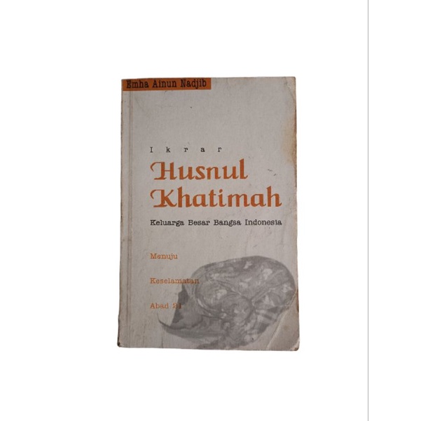IKRAR HUSNUL KHATIMAH - EMHA AINUN NADJIB