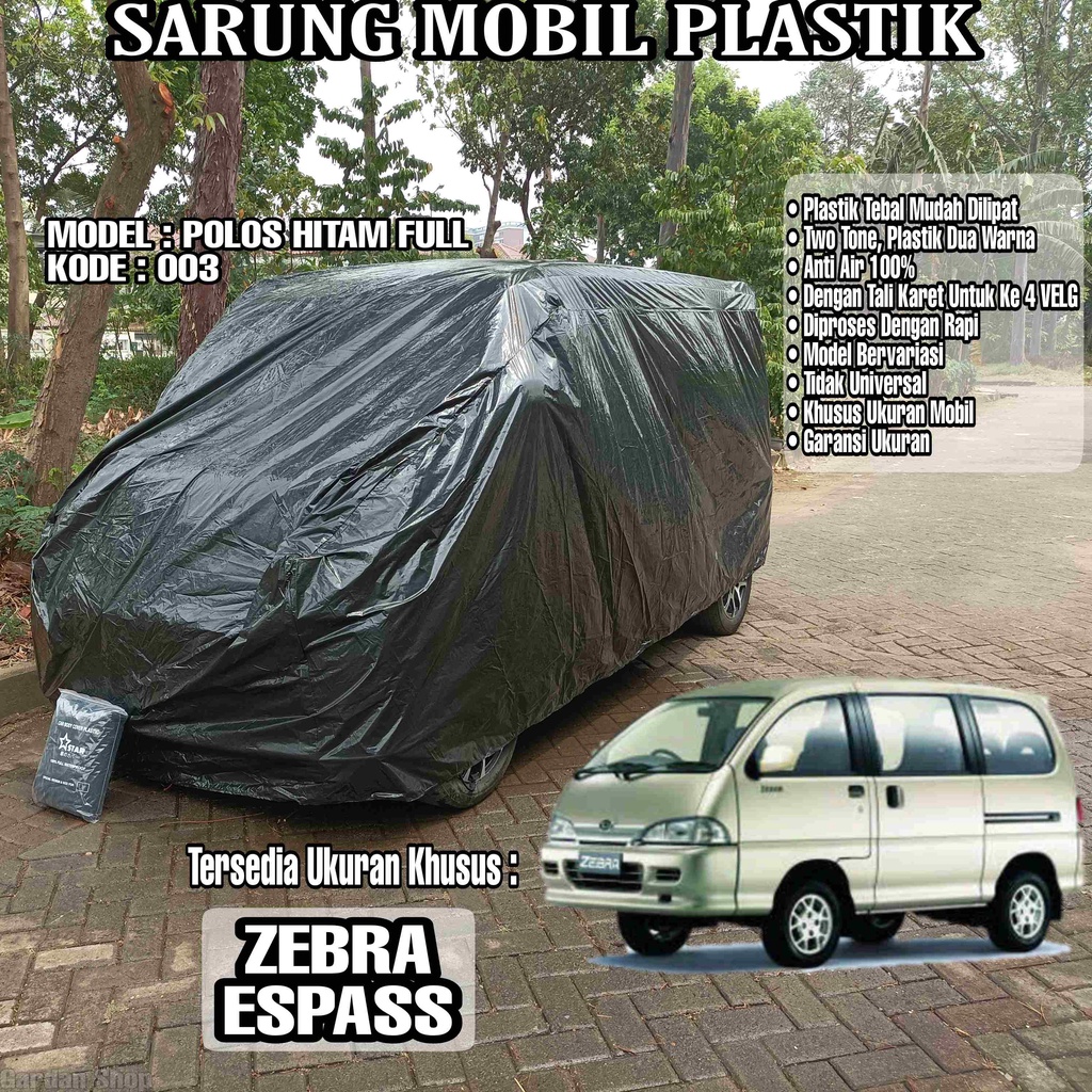 Sarung Mobil Plastik ZEBRA ESPASS Hitam Polos Full Anti Air Full Black Waterproof