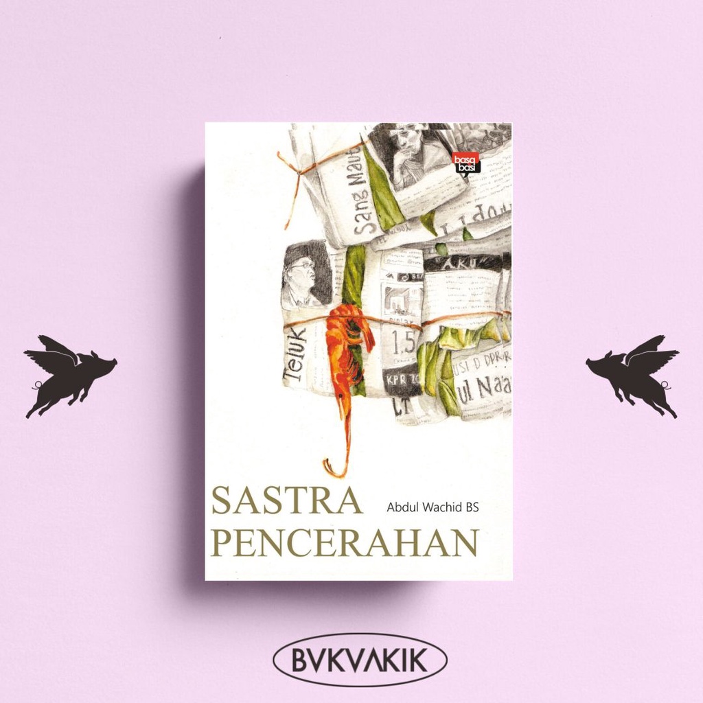 Sastra Pencerahan - Abdul Wachid BS