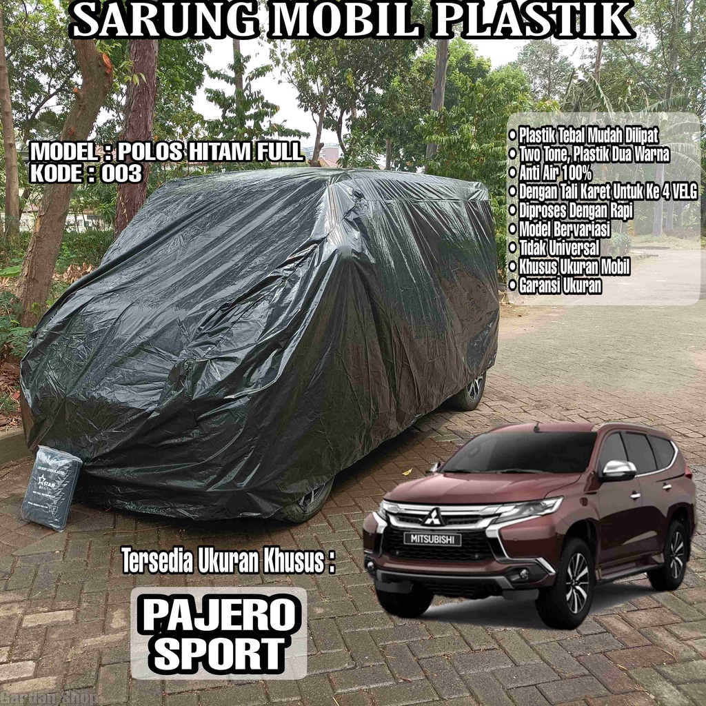 Sarung Mobil Plastik PAJERO SPORT Hitam Polos Full Anti Air Full Black Waterproof