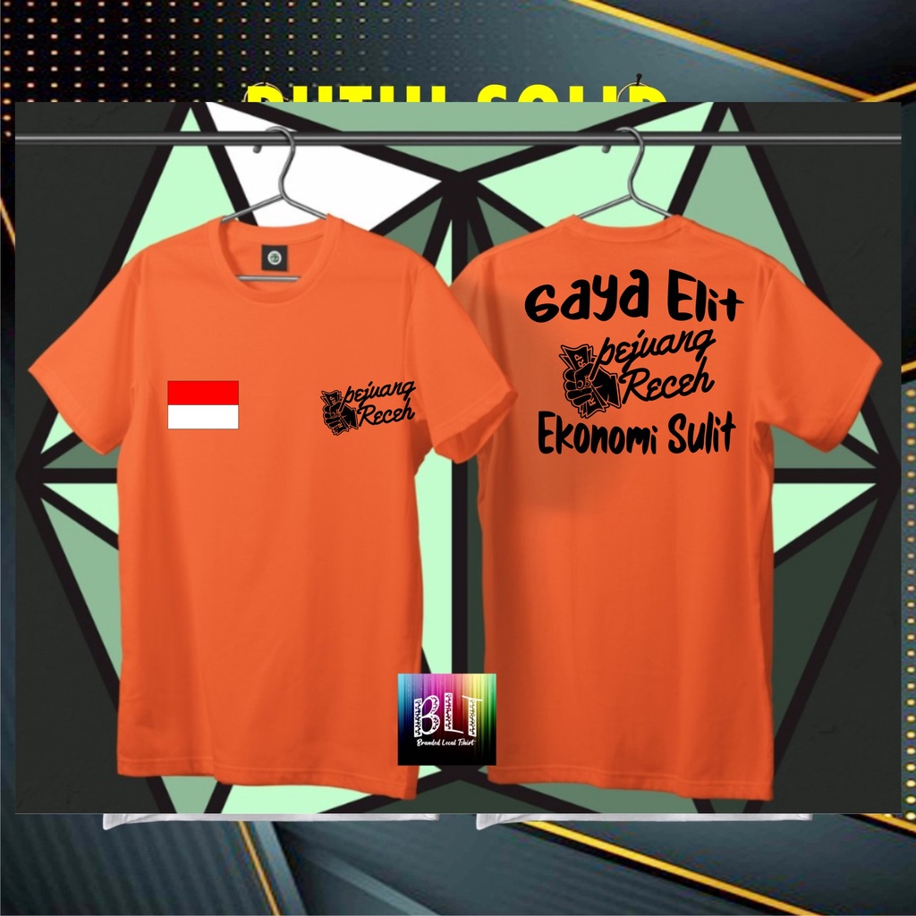 COD/KAOS NEW DB GAYA ELIT EKONOMI SULIT BENDERA KITA PERNAH SUSAH HABIS ITU SENANG  /KAOS EKSPRESI MURAH UNISEX 2023/KAOS HITS/KAOS PRIA BANDUNG/KAOS PRIA MURAH/KAOS DISTRO PRIA KAOS DISTRO WANITA KAOS TERMURAH PAKAIAN PRIA SANTAI KAOS RACUN SHOOPE