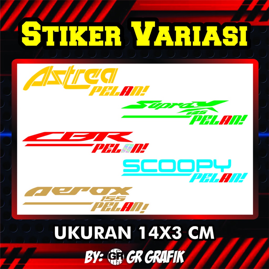 STIKER PELAN VARIASI MOTOR DAN CUSTOM BISA SATUAN