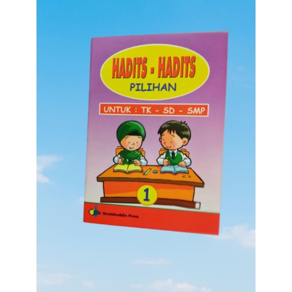 ORI buku hadits hadits pilihan edisi 1 untuk TK SD SMP dan umum penerbit Sholahuddin press