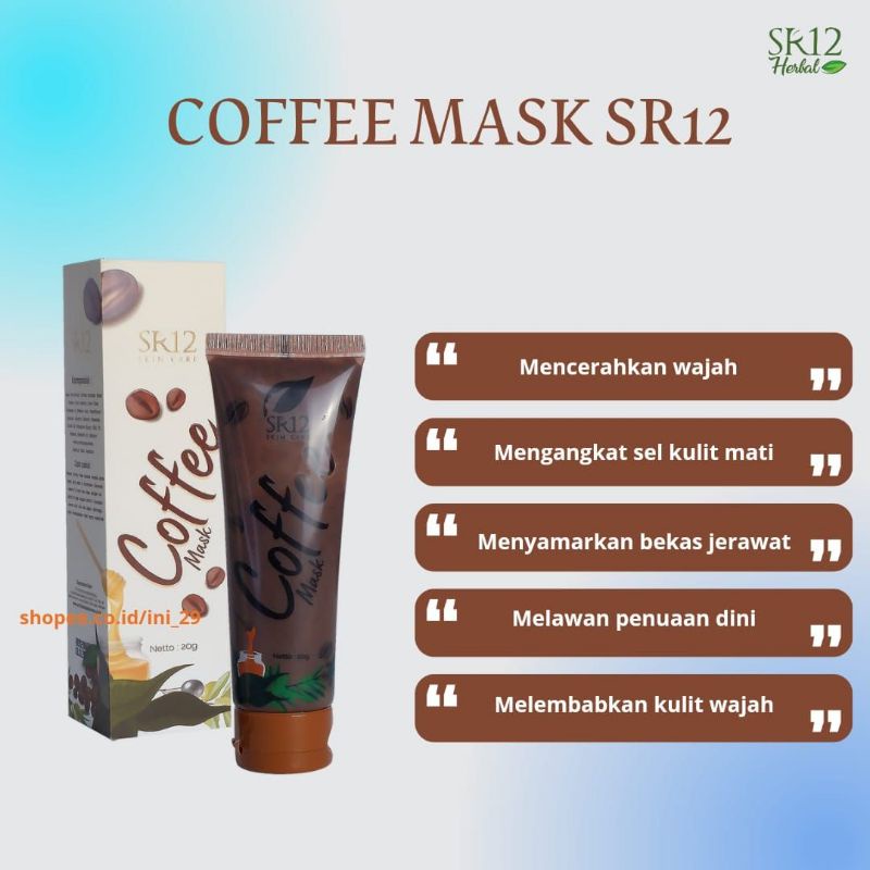 SR12 Coffee Mask Peeling - Masker Kopi - Penghilang Flek Hitam Bekas Jerawat dan Noda Wajah