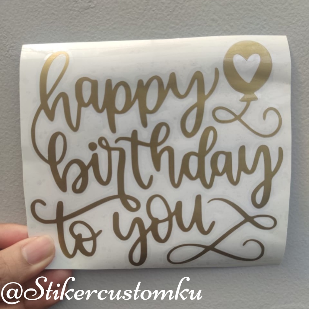 Stiker Balon Akrilik Happy Birthday To You Stiker Cutting Balon PVC