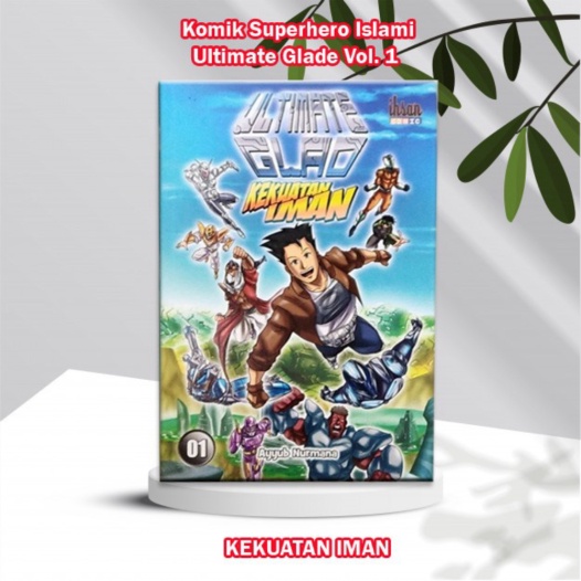 

Unik Komik Islami : Ultimate Glad Kekuatan Iman Berkualitas