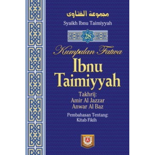 Majmu Fatawa Ibnu Taimiyyah Jilid 28 - Kumpulan Fatwa Ibnu Taimiyyah