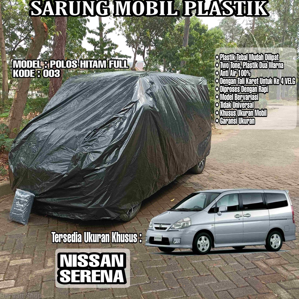 Sarung Mobil Plastik NISSAN SERENA Hitam Polos Full Anti Air Full Black Waterproof