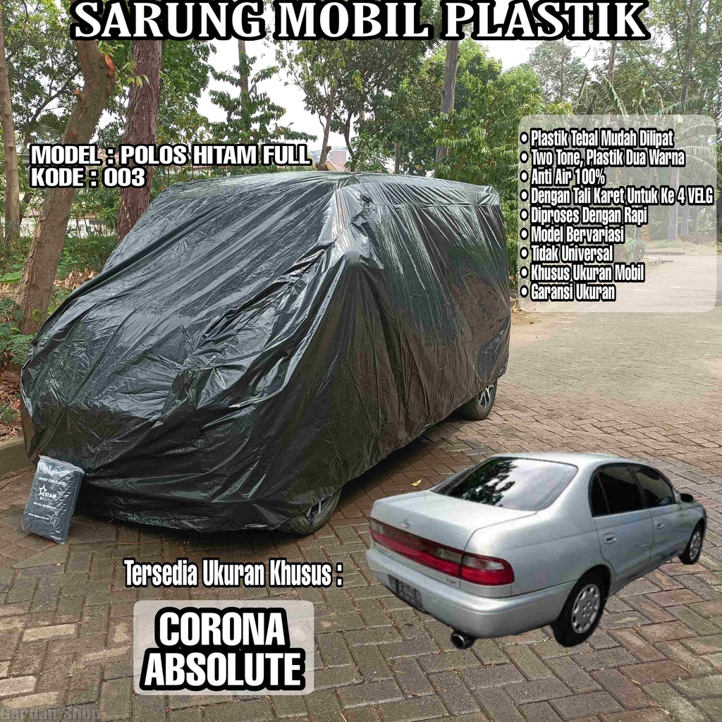 Sarung Mobil Plastik CORONA ABSOLUTE Hitam Polos Full Anti Air Full Black Waterproof