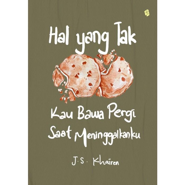 

Hal yang Tak Kau Bawa Pergi Saat Meninggalkanku - JS Khairen - Bukune Best Seller