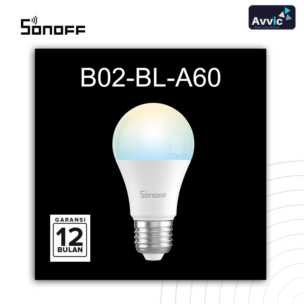 Sonoff B02BLA60 Smart LED Bulb  wireless LED Smart Home LED Pintar