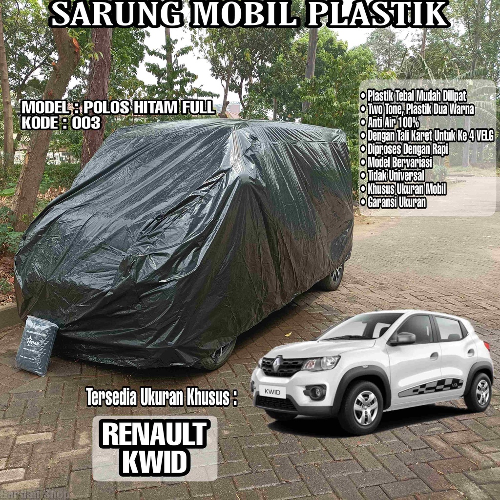 Sarung Mobil Plastik RENAULT KWID Hitam Polos Full Anti Air Full Black Waterproof