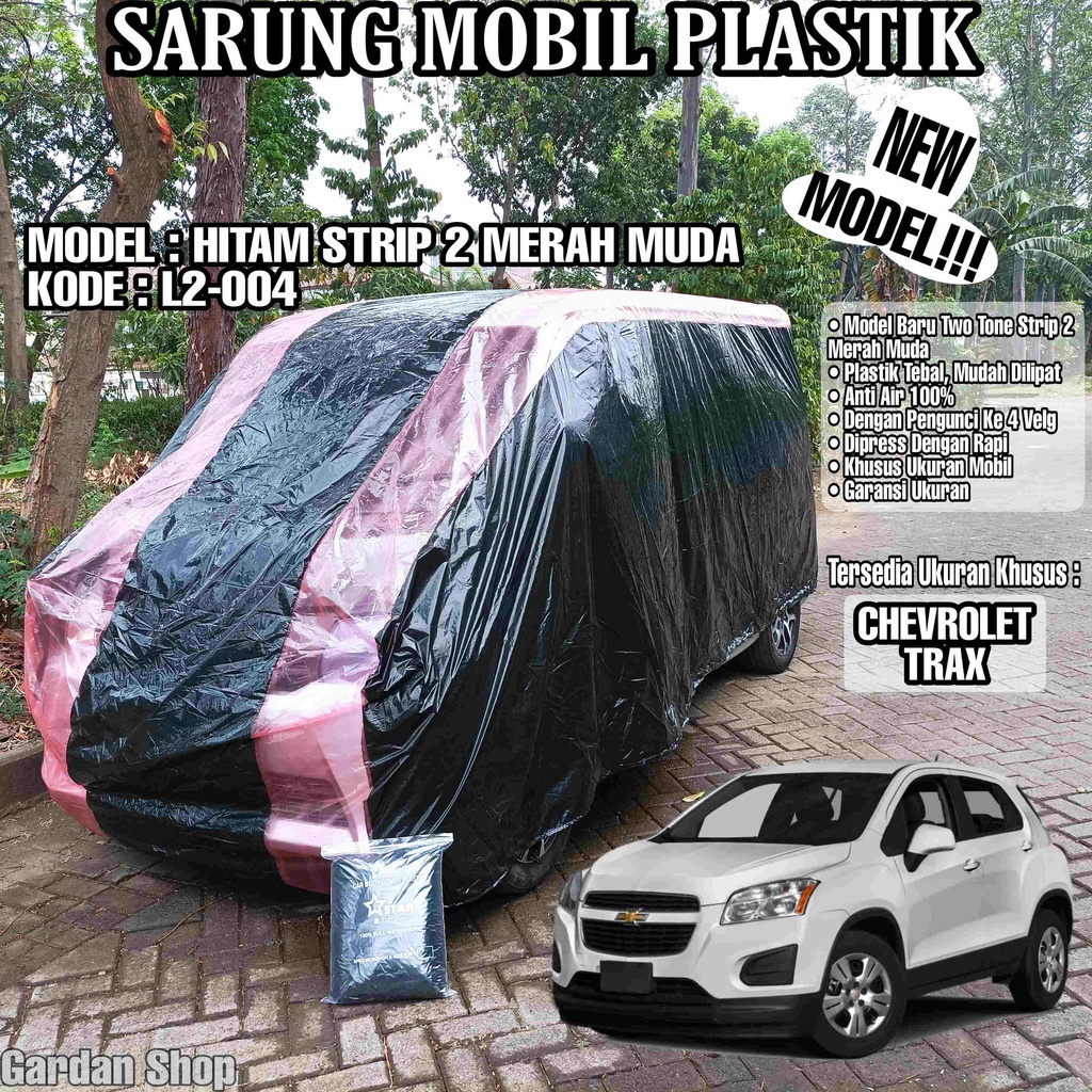 Sarung Mobil Plastik CHEVROLET TRAX Hitam Strip 2 Merah Muda Full Anti Air Full Waterproof