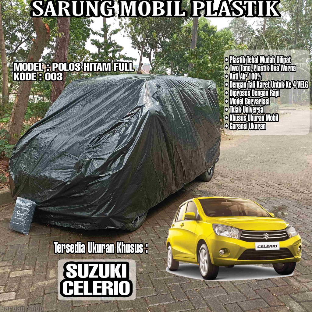 Sarung Mobil Plastik SUZUKI CELERIO Hitam Polos Full Anti Air Full Black Waterproof