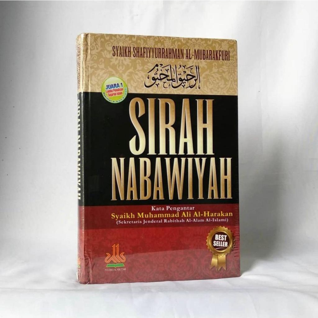 SIRAH NABAWIYAH PUSTAKA AL KAUTSAR Syaikh Shafiyyurrahman Al-Mubarakfuri HARD COVER