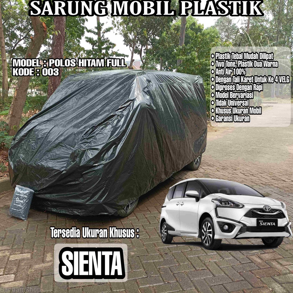 Sarung Mobil Plastik SIENTA Hitam Polos Full Anti Air Full Black Waterproof