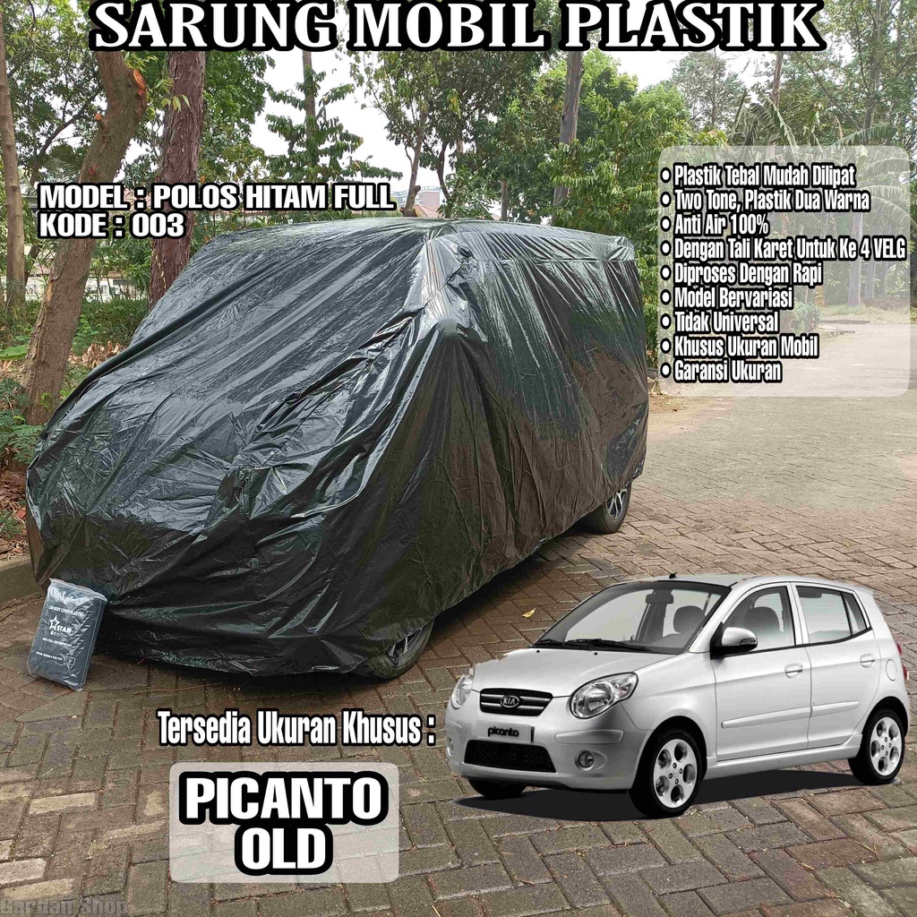 Sarung Mobil Plastik PICANTO OLD Hitam Polos Full Anti Air Full Black Waterproof