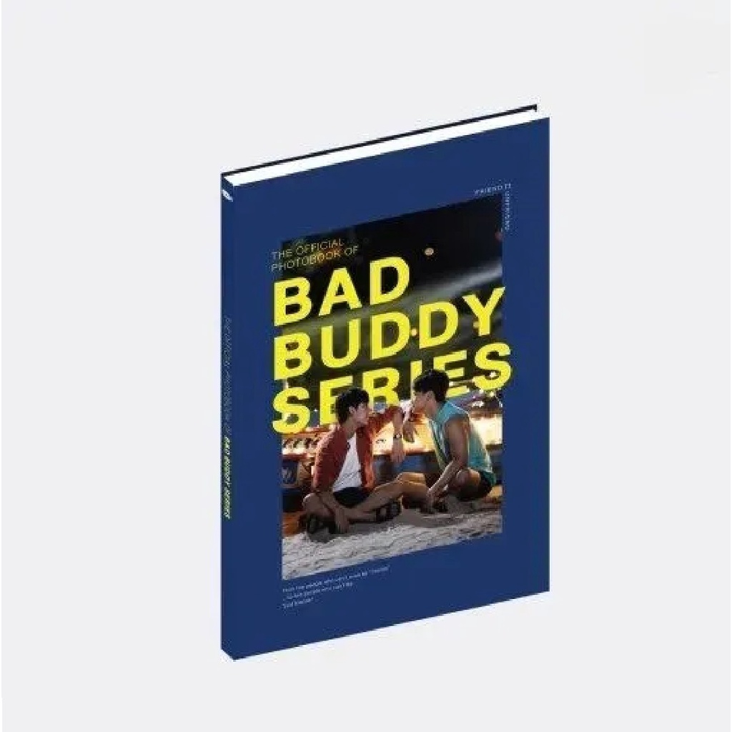 

Bad Buddy Series Photobook