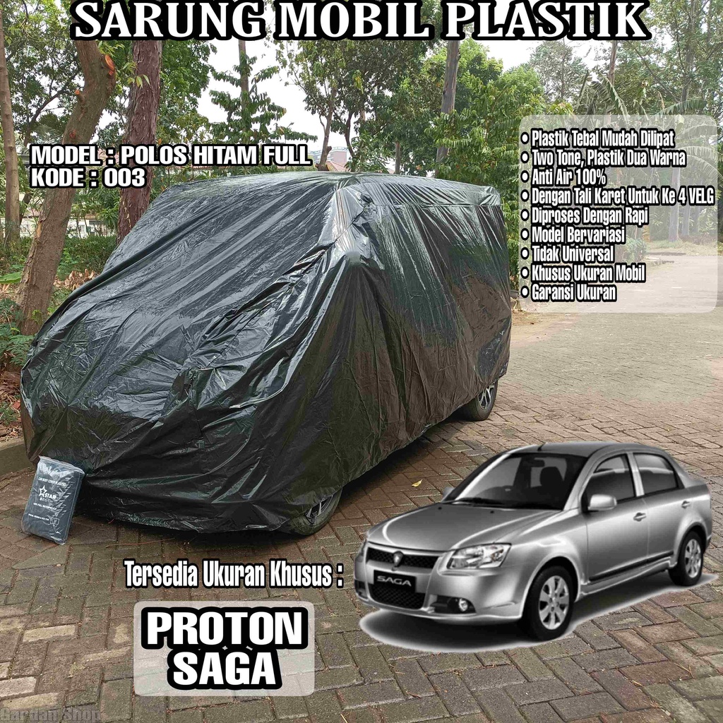 Sarung Mobil Plastik PROTON SAGA Hitam Polos Full Anti Air Full Black Waterproof