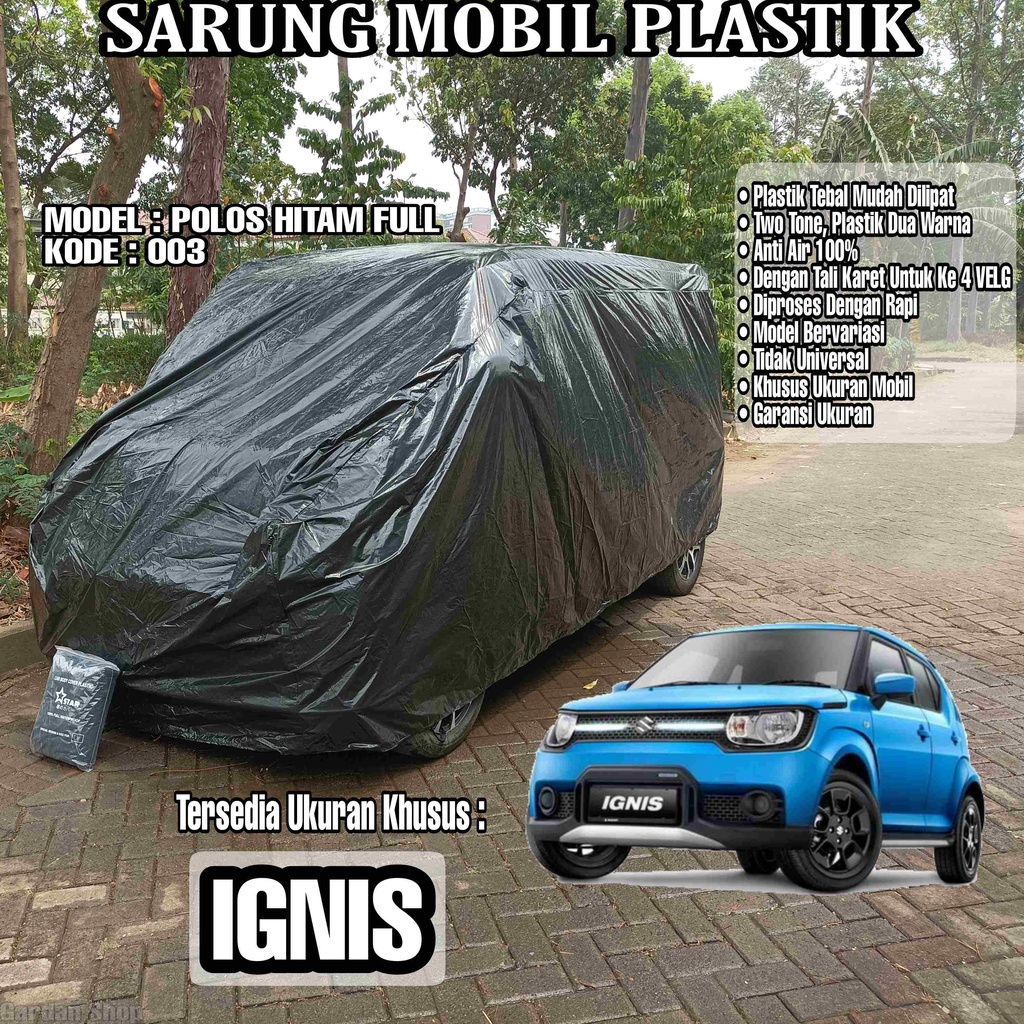 Sarung Mobil Plastik IGNIS Hitam Polos Full Anti Air Full Black Waterproof