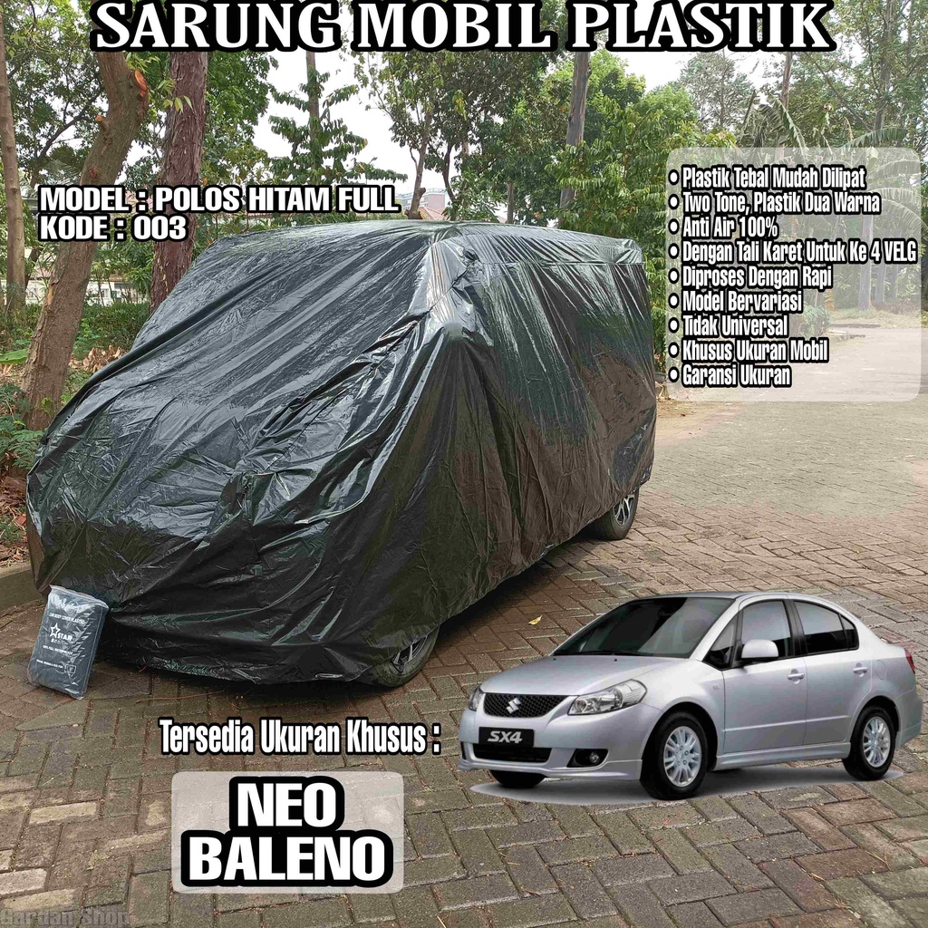 Sarung Mobil Plastik NEO BALENO Hitam Polos Full Anti Air Full Black Waterproof