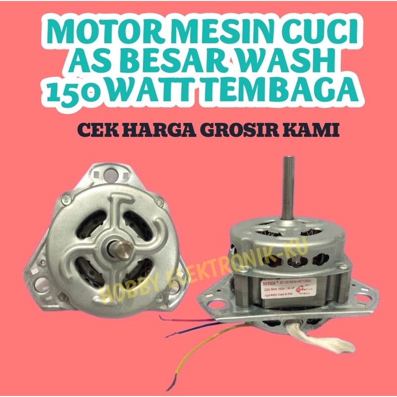 MOTOR MESIN CUCI AS BESAR WASH 150WATT TEMBAGA