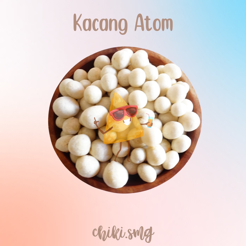 

KACANG ATOM