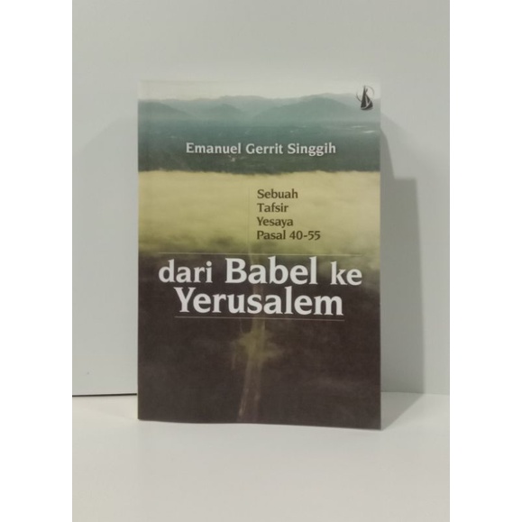 Dari Babel Ke Yerusalem ( Emanuel Gerit Singgih )