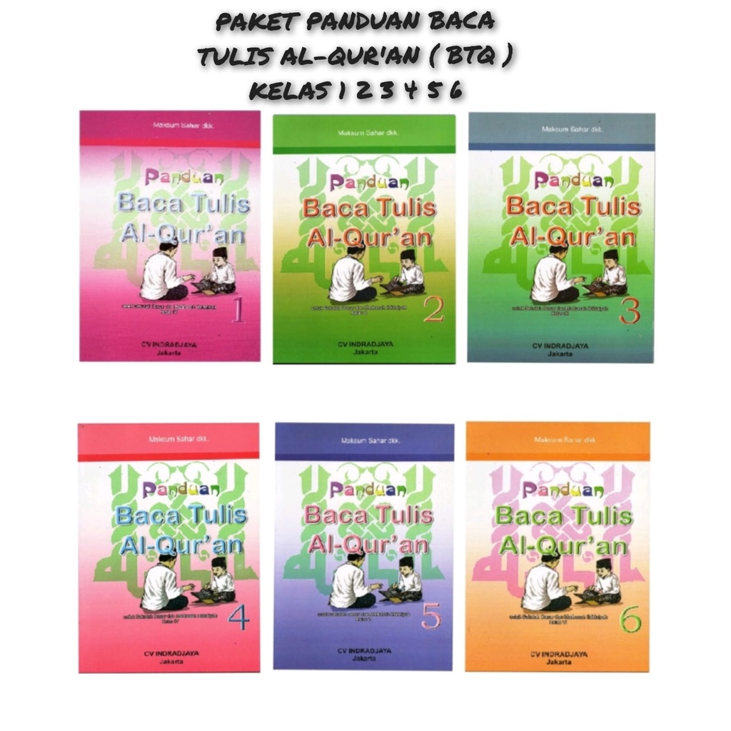 PAKET PANDUAN BACA TULIS AL-QUR'AN (BTQ) KELAS 1 2 3 4 5 6 / CV INDRADJAYA