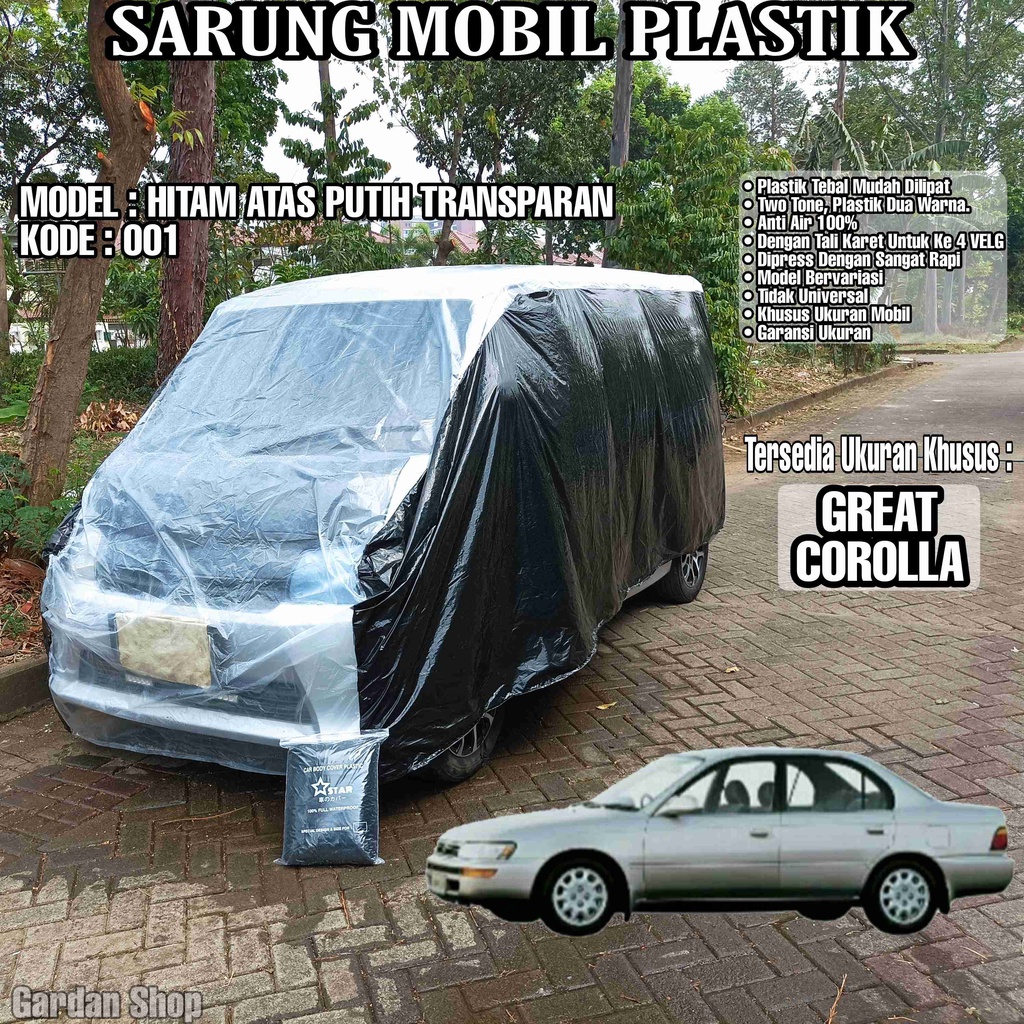 Sarung Mobil Plastik GREAT COROLLA Hitam Atas Putih Transparan Full Anti Air