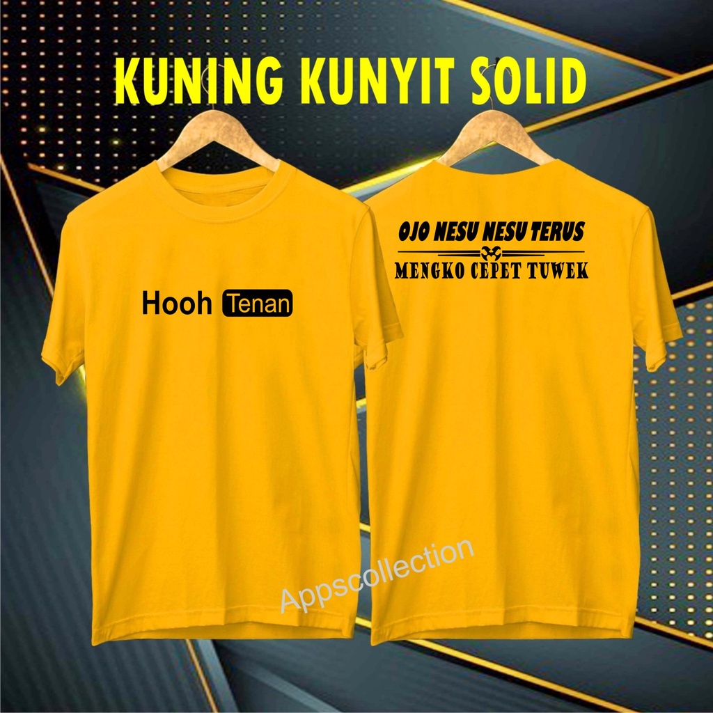 Terviral Hooh Tenan Ojo Nesu Nesu/KAOS EKSPRESI/KAOS HITS/KAOS BANDUNG/KAOS MURAH/KAOS DISTRO